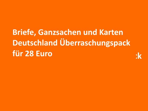 Briefe, Ganzsachen und Karten Deutschland Überraschungspack für 28 Euro